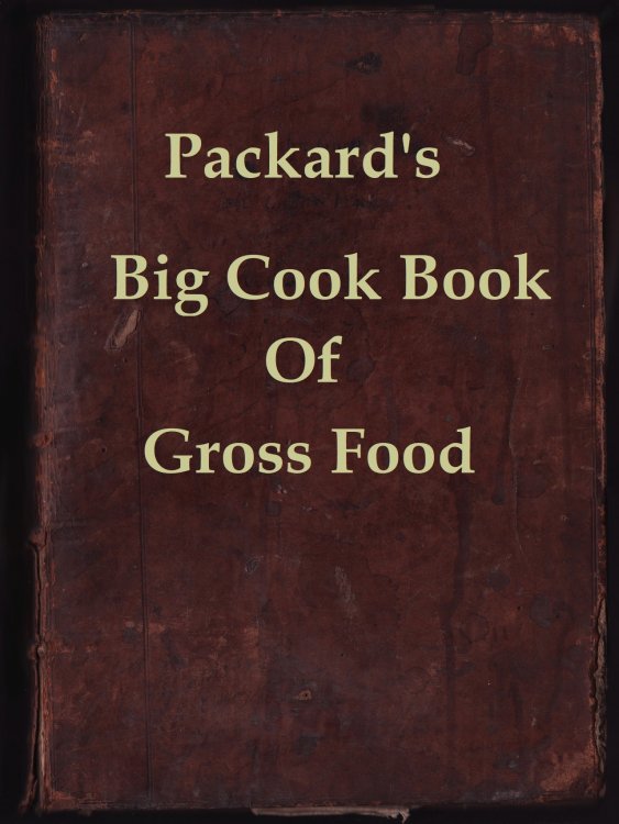 5c6c9b04e8568_PackardsCookBook.thumb.jpg.920627d2ea460f41e7241d5c47eade9d.jpg