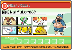 trainercard-WaifuLord69.png.8b93ee73483c5a216e548bbb399ca98e.png