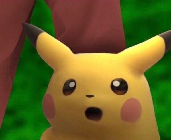 600px-Surprised_Pikachu_3D.jpg.78640d9a135640852e0c1b799aa70640.jpg